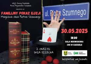 FAMILIJNY POKAZ ILUZJI "Magiczna Ulica Piotra Szumnego"